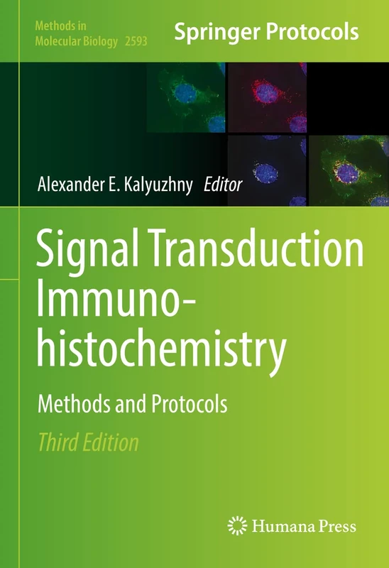 Signal Transduction Immunohistochemistry: Methods and Protocols: 2593 (Methods in Molecular Biology, 2593)