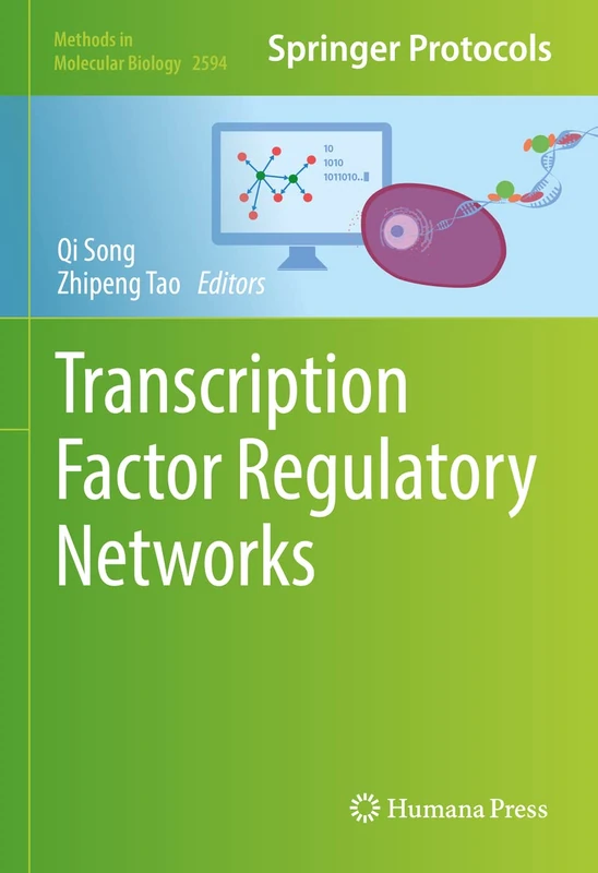 Transcription Factor Regulatory Networks: 2594 (Methods in Molecular Biology, 2594)