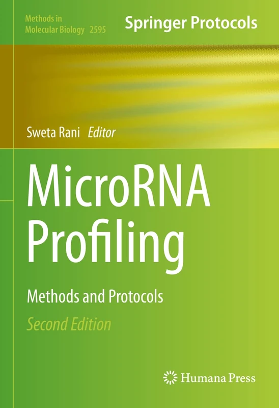 Humana MicroRNA Profiling: Methods and Protocols 2595 Book