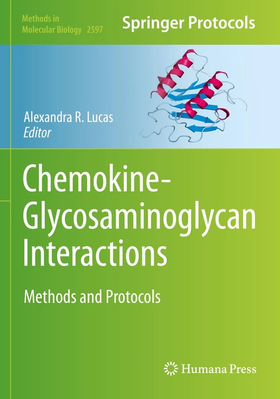 Chemokine-Glycosaminoglycan Interactions: Methods and Protocols: 2597 (Methods in Molecular Biology, 2597) - Image 1