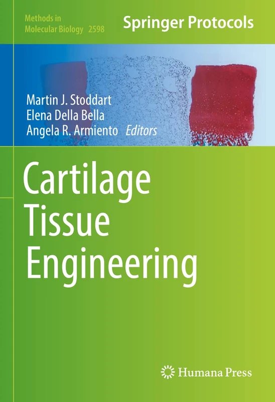 Cartilage Tissue Engineering: 2598 (Methods in Molecular Biology, 2598)