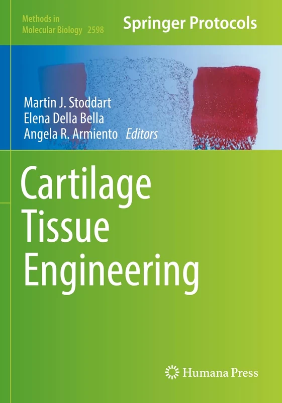 Cartilage Tissue Engineering: 2598 (Methods in Molecular Biology, 2598)