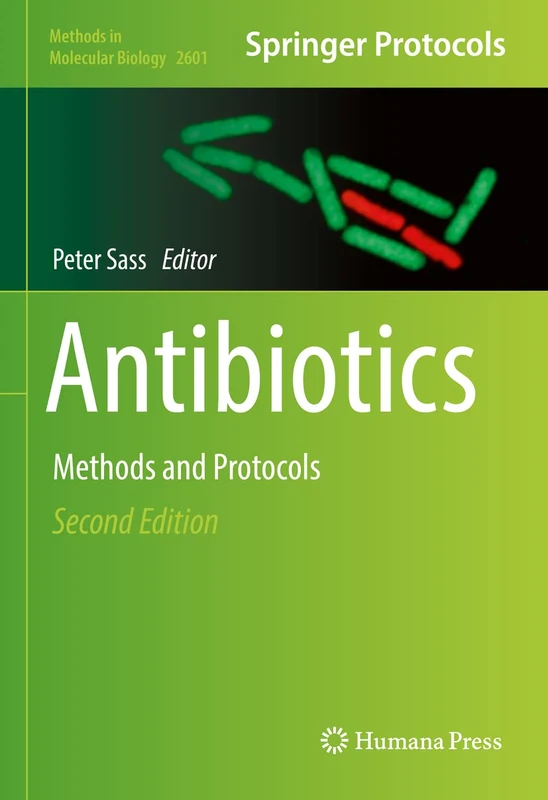 Antibiotics: Methods and Protocols: 2601 (Methods in Molecular Biology, 2601)