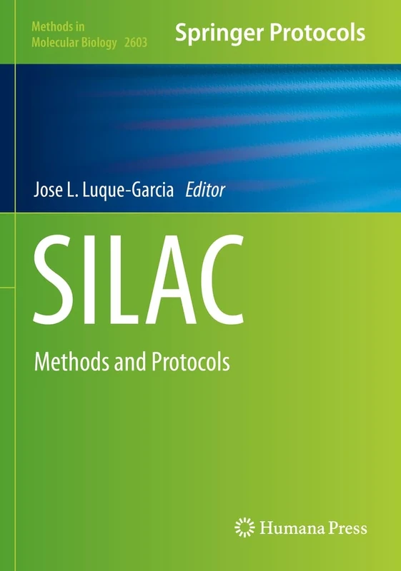 SILAC: Methods and Protocols: 2603 (Methods in Molecular Biology, 2603) - Image 1