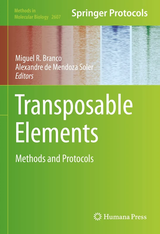 Transposable Elements: Methods and Protocols: 2607 (Methods in Molecular Biology, 2607)