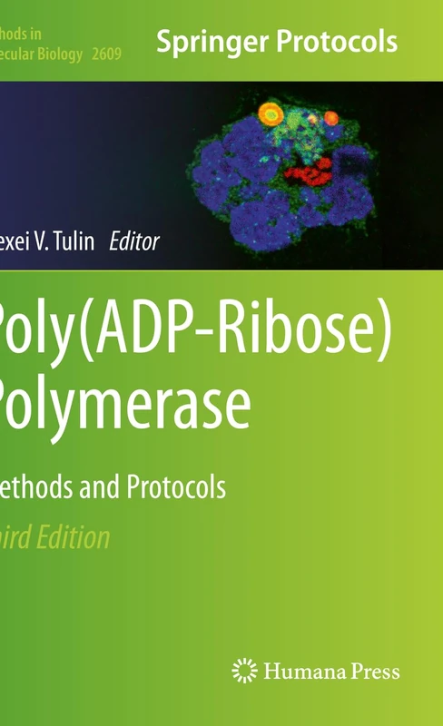 Humana Poly(ADP-Ribose) Polymerase: Methods and Protocols 2609
