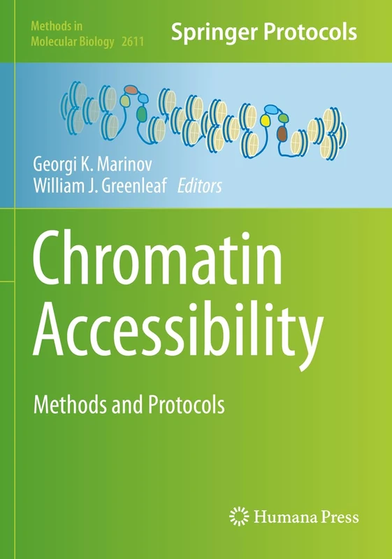 Chromatin Accessibility: Methods and Protocols: 2611 (Methods in Molecular Biology, 2611)