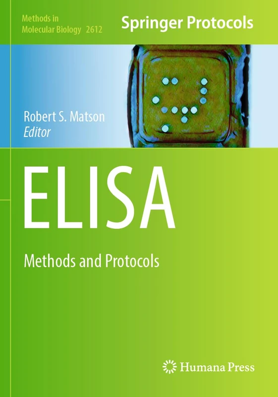 ELISA: Methods and Protocols: 2612 (Methods in Molecular Biology, 2612)