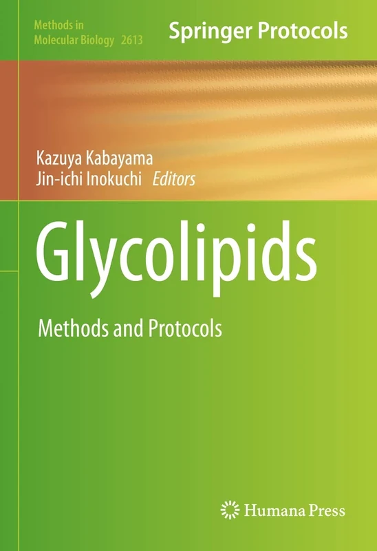 Glycolipids: Methods and Protocols: 2613 (Methods in Molecular Biology, 2613)