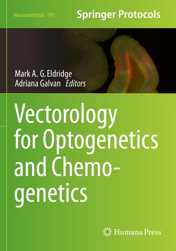 Vectorology for Optogenetics and Chemogenetics: 195 (Neuromethods, 195)