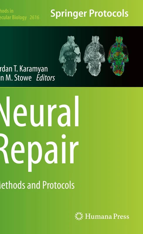 Neural Repair: Methods and Protocols: 2616 (Methods in Molecular Biology, 2616)