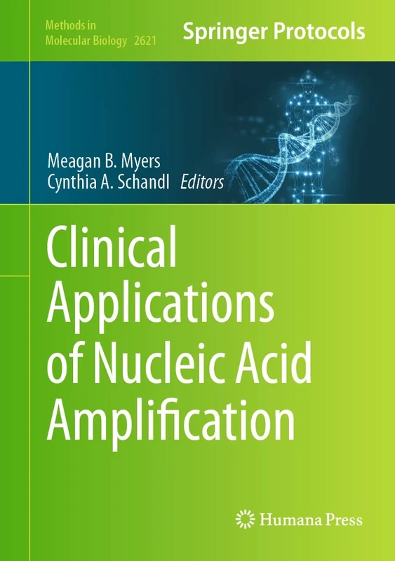 Clinical Applications of Nucleic Acid Amplification: 2621 (Methods in Molecular Biology, 2621)