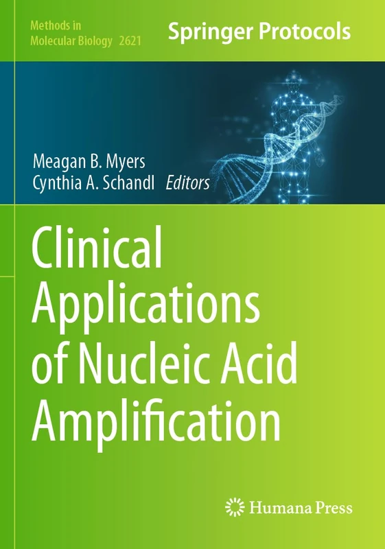Clinical Applications of Nucleic Acid Amplification: 2621 (Methods in Molecular Biology, 2621)