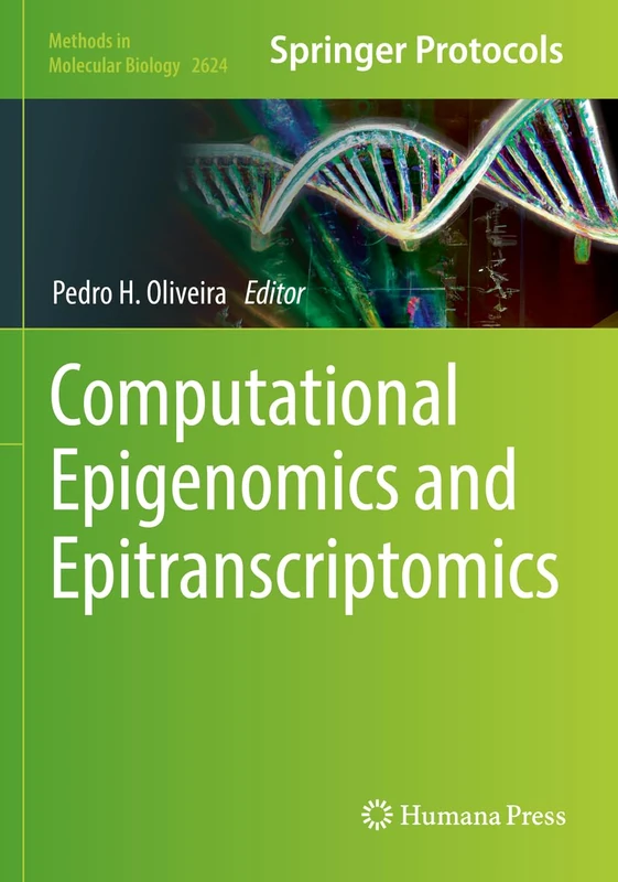 Computational Epigenomics and Epitranscriptomics: 2624 (Methods in Molecular Biology, 2624)