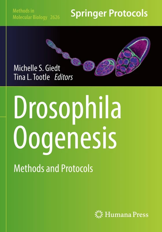 Humana Drosophila Oogenesis: Methods and Protocols 2626 Book