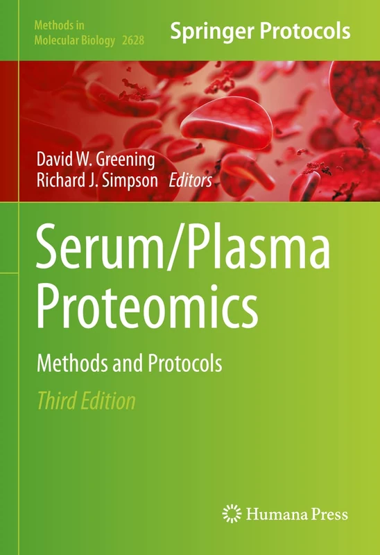 Serum/Plasma Proteomics: Methods and Protocols: 2628 (Methods in Molecular Biology, 2628)