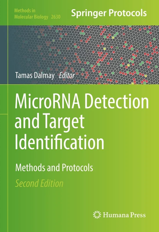 MicroRNA Detection and Target Identification: Methods and Protocols: 2630 (Methods in Molecular Biology, 2630)