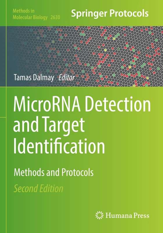 MicroRNA Detection and Target Identification: Methods and Protocols: 2630 (Methods in Molecular Biology, 2630)