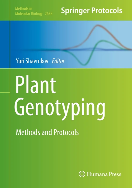 Plant Genotyping: Methods and Protocols: 2638 (Methods in Molecular Biology, 2638)