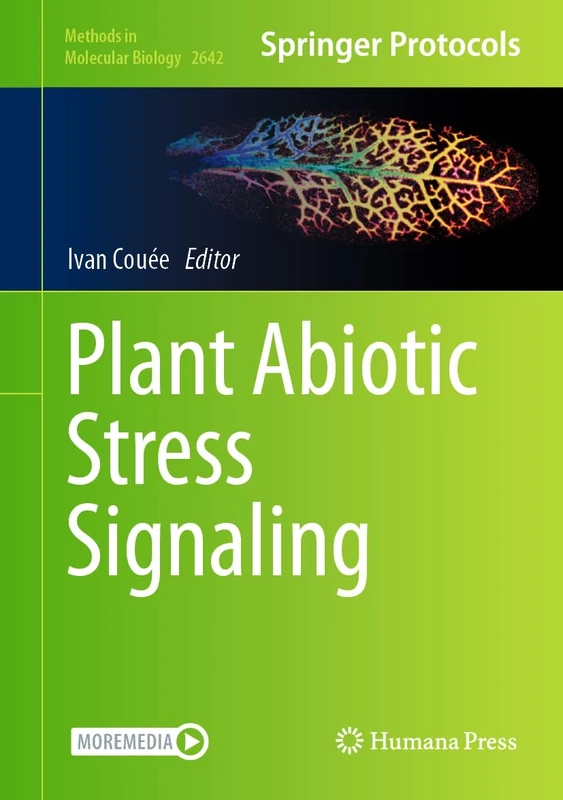 Plant Abiotic Stress Signaling: 2642 (Methods in Molecular Biology, 2642)