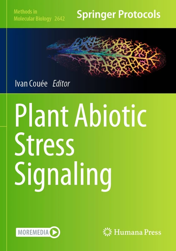 Plant Abiotic Stress Signaling: 2642 (Methods in Molecular Biology, 2642)