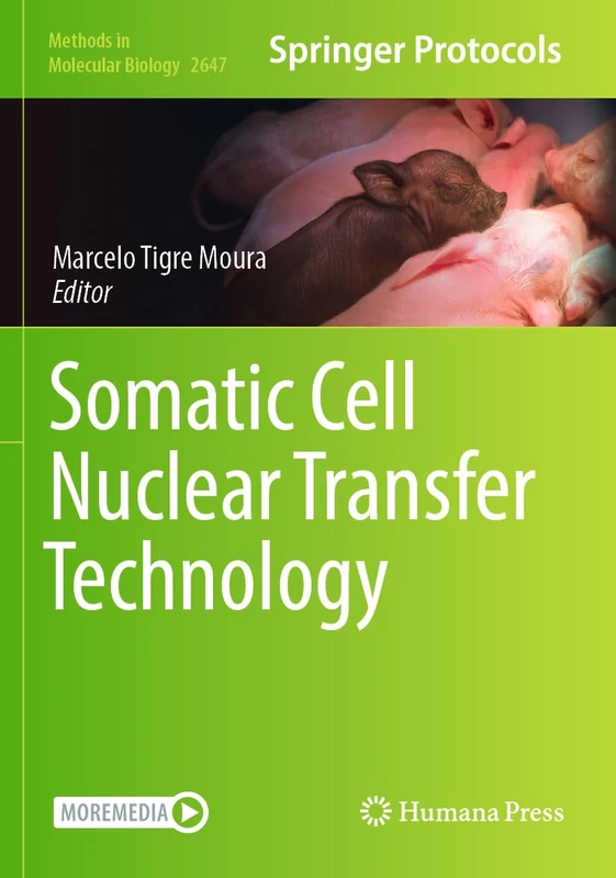 Somatic Cell Nuclear Transfer Technology: 2647 (Methods in Molecular Biology, 2647) - Image 1