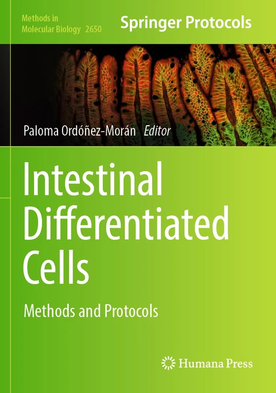 Intestinal Differentiated Cells: Methods and Protocols: 2650 (Methods in Molecular Biology, 2650)