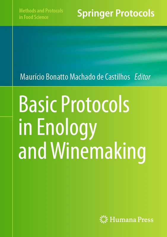 Basic Protocols in Enology and Winemaking (Methods and Protocols in Food Science)