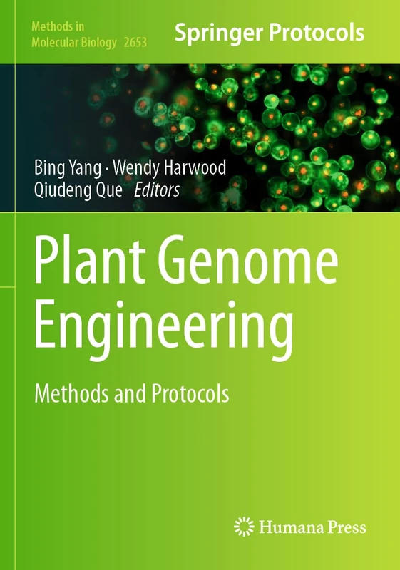Humana Plant Genome Engineering Methods and Protocols 2653