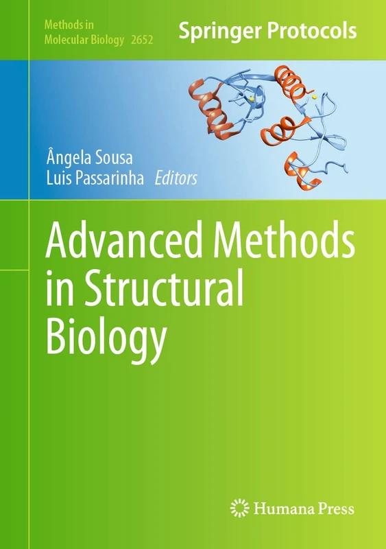 Advanced Methods in Structural Biology: 2652 (Methods in Molecular Biology, 2652)