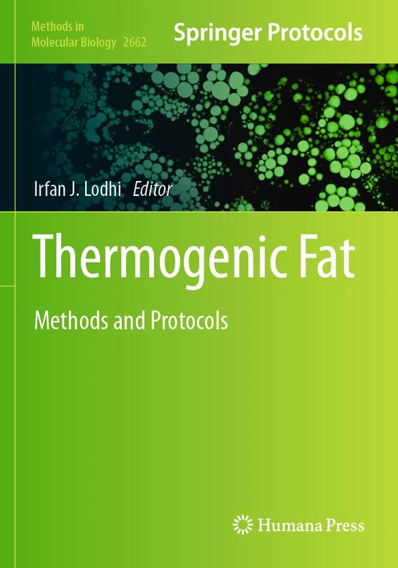 Thermogenic Fat: Methods and Protocols: 2662 (Methods in Molecular Biology, 2662)