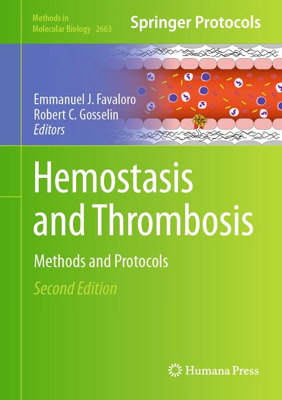 Hemostasis and Thrombosis: Methods and Protocols: 2663 (Methods in Molecular Biology, 2663)