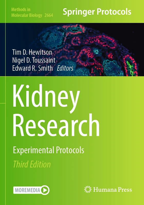 Kidney Research: Experimental Protocols: 2664 (Methods in Molecular Biology, 2664)