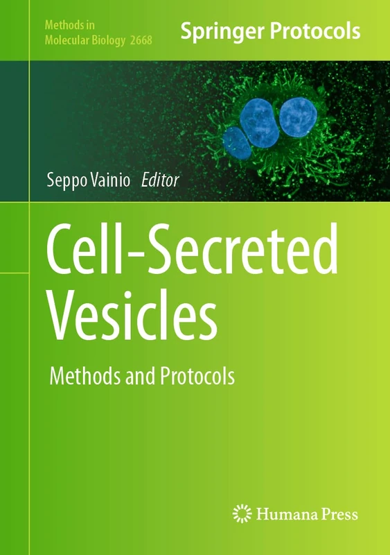 Cell-Secreted Vesicles: Methods and Protocols: 2668 (Methods in Molecular Biology, 2668)