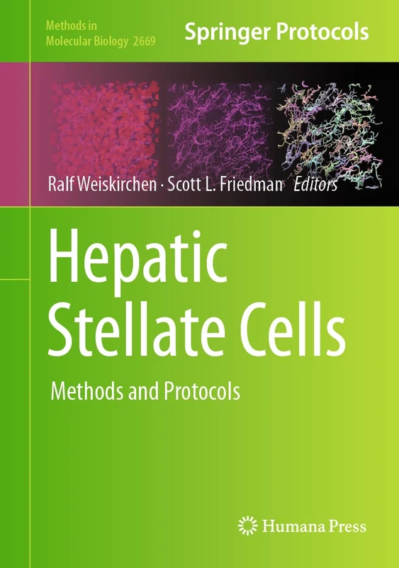 Hepatic Stellate Cells: Methods and Protocols: 2669 (Methods in Molecular Biology, 2669)