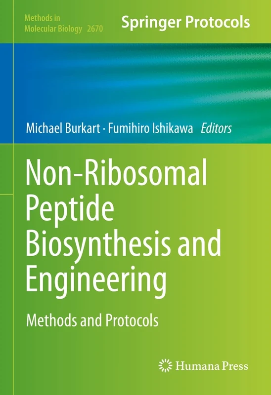 Non-Ribosomal Peptide Biosynthesis and Engineering: Methods and Protocols: 2670 (Methods in Molecular Biology, 2670)