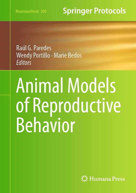 Animal Models of Reproductive Behavior: 200 (Neuromethods, 200)