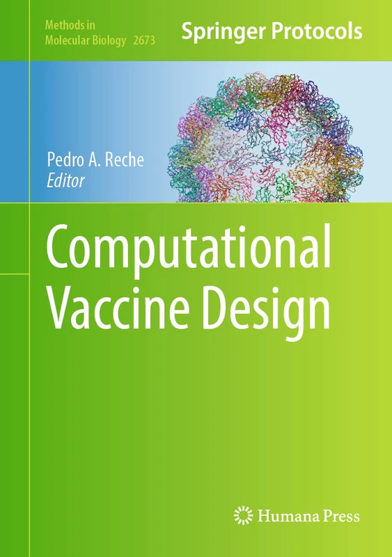 Computational Vaccine Design: 2673 (Methods in Molecular Biology, 2673)