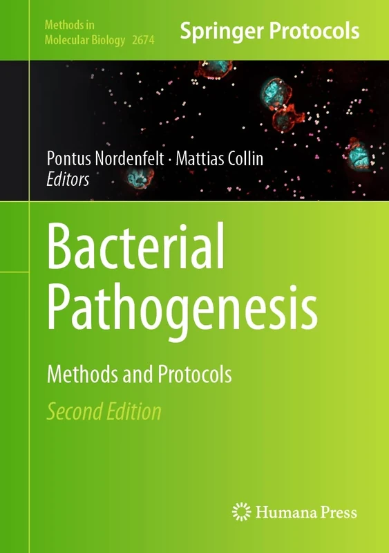 Bacterial Pathogenesis: Methods and Protocols: 2674 (Methods in Molecular Biology, 2674)
