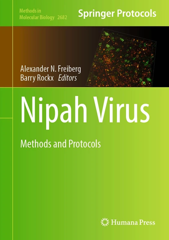 Nipah Virus: Methods and Protocols: 2682 (Methods in Molecular Biology, 2682)