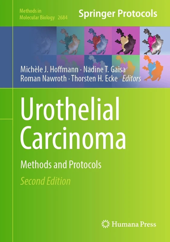 Urothelial Carcinoma: Methods and Protocols: 2684 (Methods in Molecular Biology, 2684)