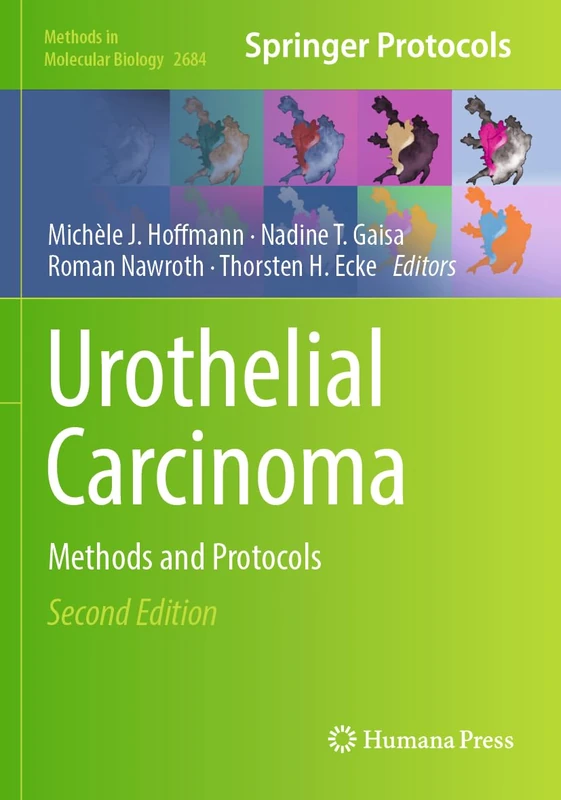 Urothelial Carcinoma: Methods and Protocols: 2684 (Methods in Molecular Biology, 2684)