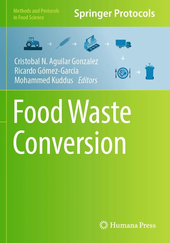 Food Waste Conversion (Methods and Protocols in Food Science)