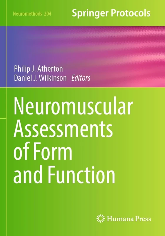 Neuromuscular Assessments of Form and Function: 204 (Neuromethods, 204)