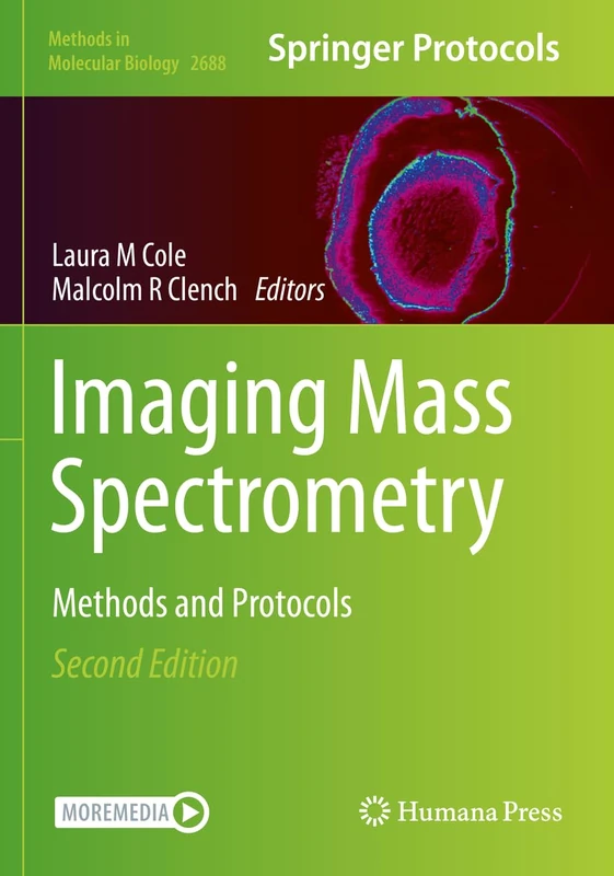 Imaging Mass Spectrometry: Methods and Protocols: 2688 (Methods in Molecular Biology, 2688)