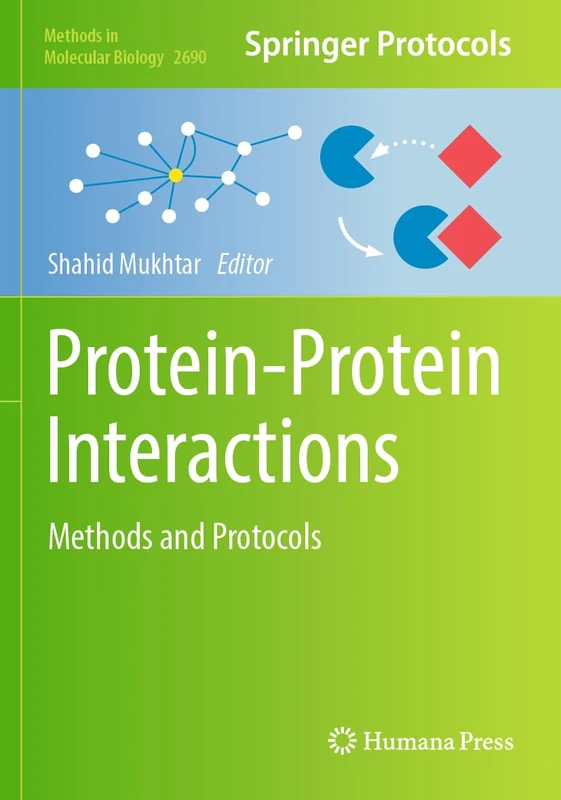 Protein-Protein Interactions: Methods and Protocols: 2690 (Methods in Molecular Biology, 2690)