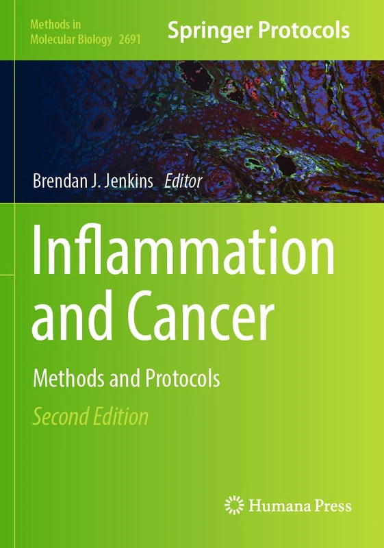 Inflammation and Cancer: Methods and Protocols: 2691 (Methods in Molecular Biology, 2691)