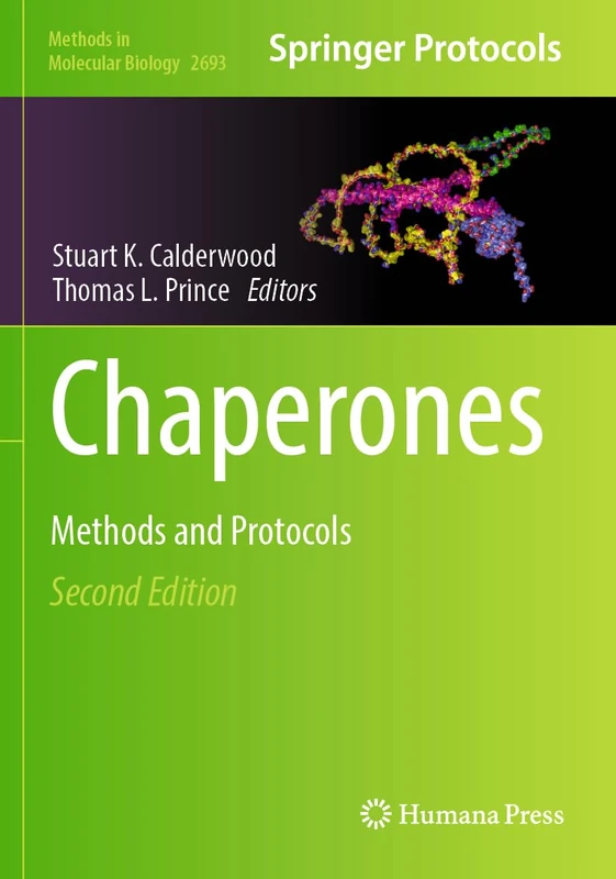 Chaperones: Methods and Protocols: 2693 (Methods in Molecular Biology, 2693)