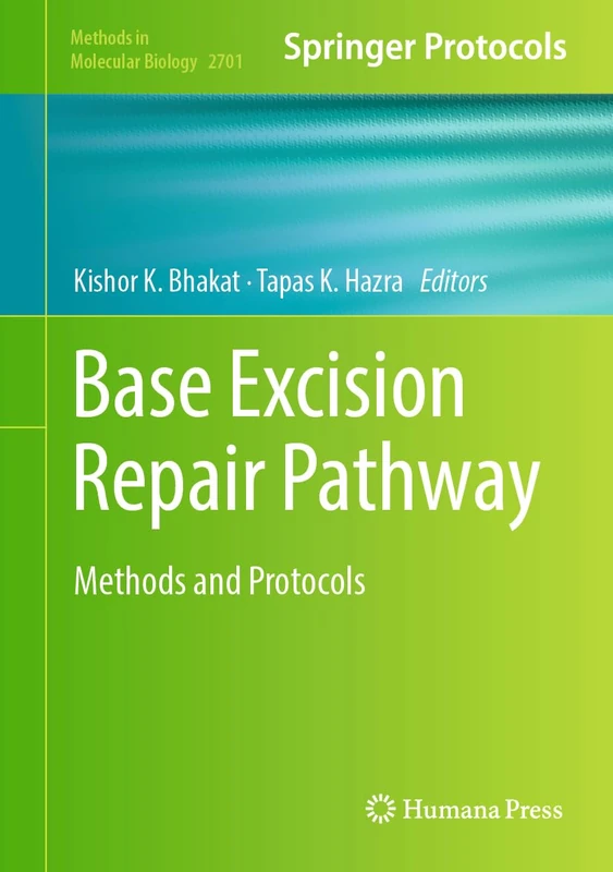 Base Excision Repair Pathway: Methods and Protocols: 2701 (Methods in Molecular Biology, 2701) - Image 1