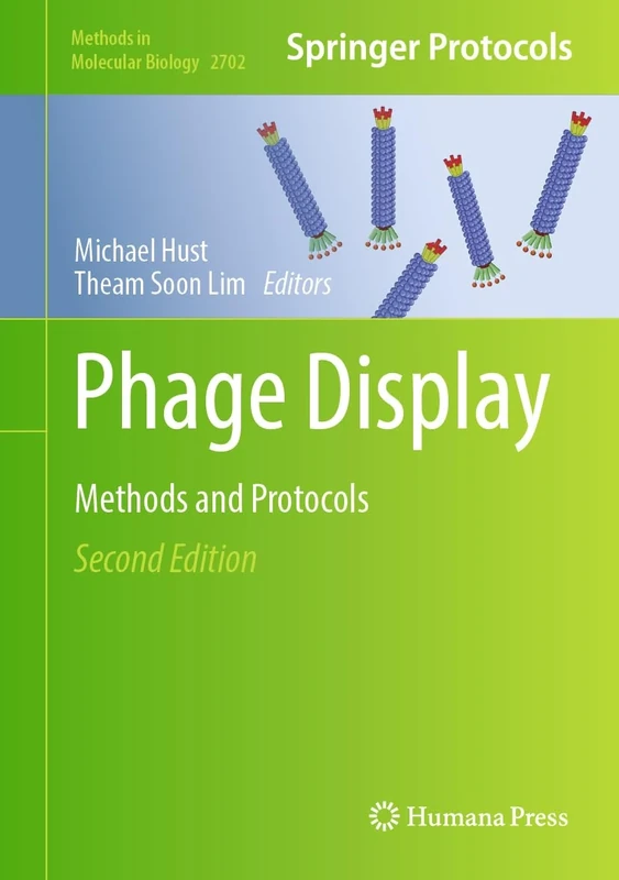 Phage Display: Methods and Protocols: 2702 (Methods in Molecular Biology, 2702)